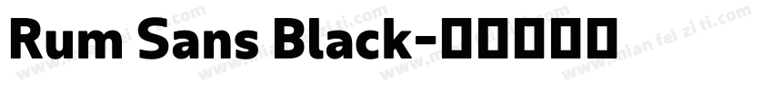 Rum Sans Black字体转换